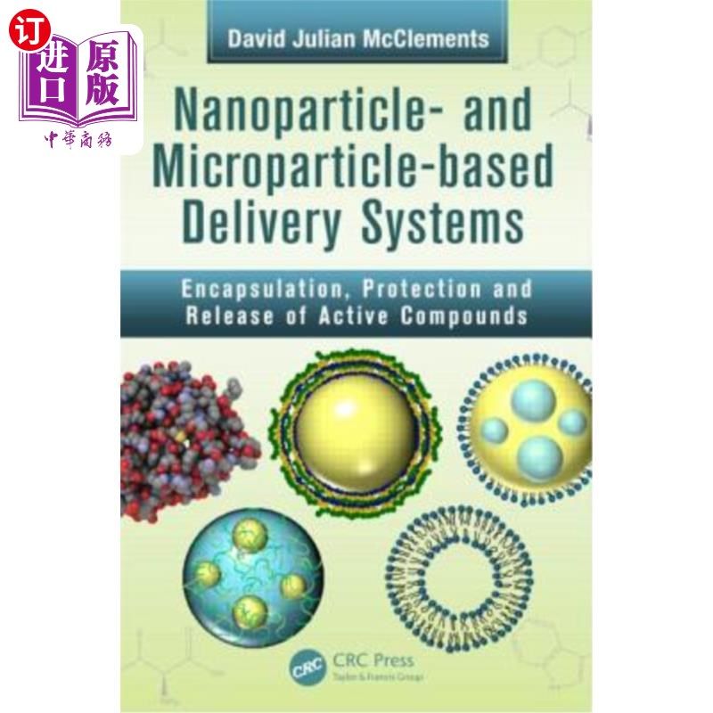 海外直订Nanoparticle- and Microparticle-based Delivery Systems: Encapsulation, Protectio 纳米粒子和微粒为基础的递送