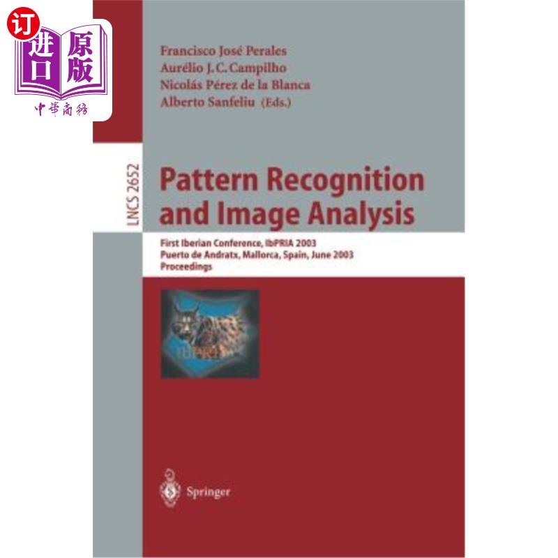 海外直订Pattern Recognition and Image Analysis: First Iberian Conference, Ibpria 2003 Pu 模式识别与图像分析:第一次伊比