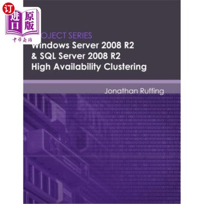 海外直订Windows Server 2008 R2 & SQL Server 2008 R2 High Availability Clustering: Projec Windows Se