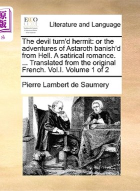 海外直订The Devil Turn'd Hermit: Or the Adventures of Astaroth Banish'd from Hell. a Sat 魔鬼变成了隐士：或者阿斯塔