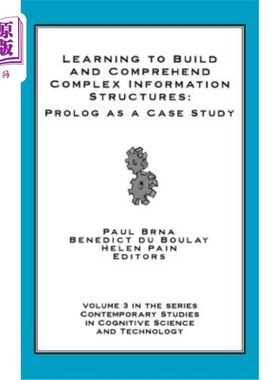 海外直订Learning to Build and Comprehend Complex Information Structures: PROLOG as a Cas 学习构建和理解复杂信息结构