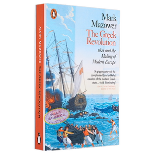 预售 马克·梅佐尔 希腊革命 1821年与现代欧洲的形成 The Greek Revolution 英文原版 Mark Mazower 历史【中商原版】