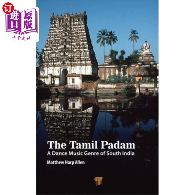 海外直订The Tamil Padam: A Dance Music Genre of South India 泰米尔帕达姆:南印度的一种舞蹈音乐类型