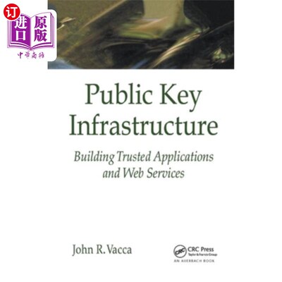 海外直订Public Key Infrastructure: Building Trusted Applications and Web Services 公钥基础设施：构建可信的应用程序