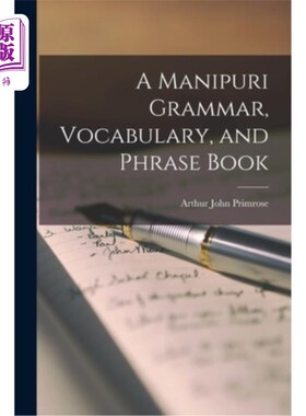 海外直订A Manipuri Grammar, Vocabulary, and Phrase Book 一本曼尼普尔语语法，词汇和短语书