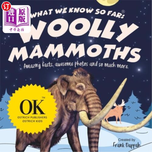 海外直订What we know so far: Woolly Mammoths.: Amazing facts, awesome photos and so much 目前我们所知道的:长毛猛犸