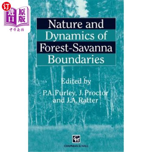 海外直订Nature and Dynamics of Forest-Savanna Boundaries 森林-稀树草原边界的性质和动态