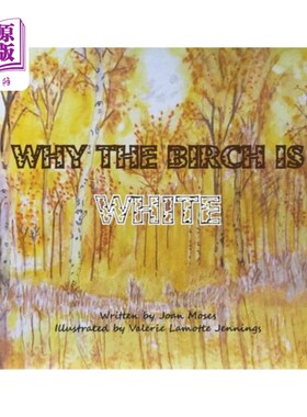 海外直订Why The Birch Is White 为什么桦树是白色的