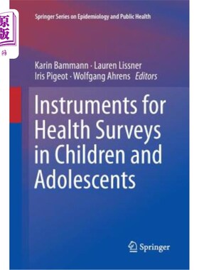 海外直订医药图书Instruments for Health Surveys in Children and Adolescents 儿童和青少年健康调查工具