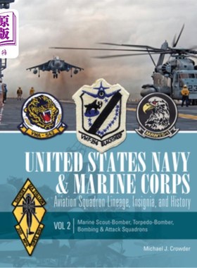 海外直订United States Navy and Marine Corps Aviation Squadron Lineage, Insignia, and His 美国海军和海军陆战队航空中