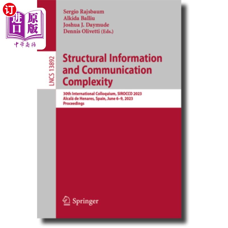 海外直订Structural Information and Communication Complexity: 30th International Colloqui 结构信息和通信复杂性:第30属于什么档次？