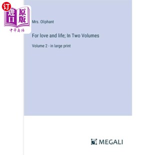 life; 在大印刷 为了爱和生活；在两卷：卷2 love and Two print 海外直订For Volumes large Volume