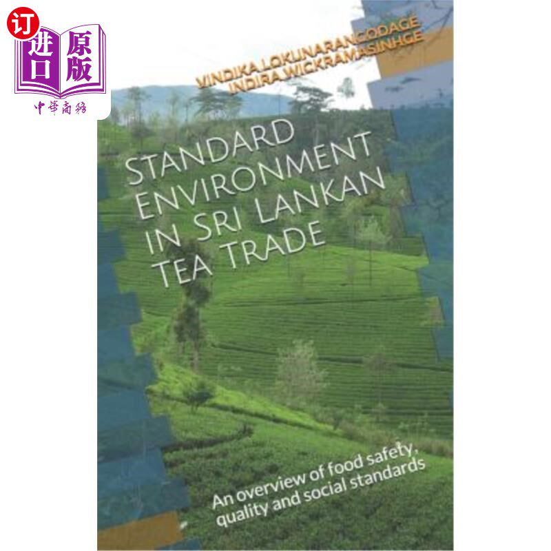 海外直订Standard Environment in Sri Lankan Tea Trade: An Overview of Food Safety, Qualit 斯里兰卡茶叶贸易的标准环境