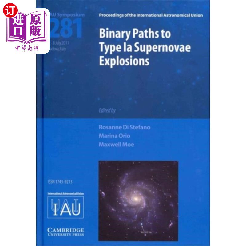 海外直订Binary Paths to Type Ia Supernovae Explosions (I... Ia型超新星爆炸的双星路径(IAU S281)
