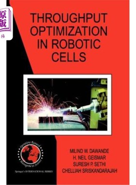 海外直订Throughput Optimization in Robotic Cells 机器人细胞的吞吐量优化