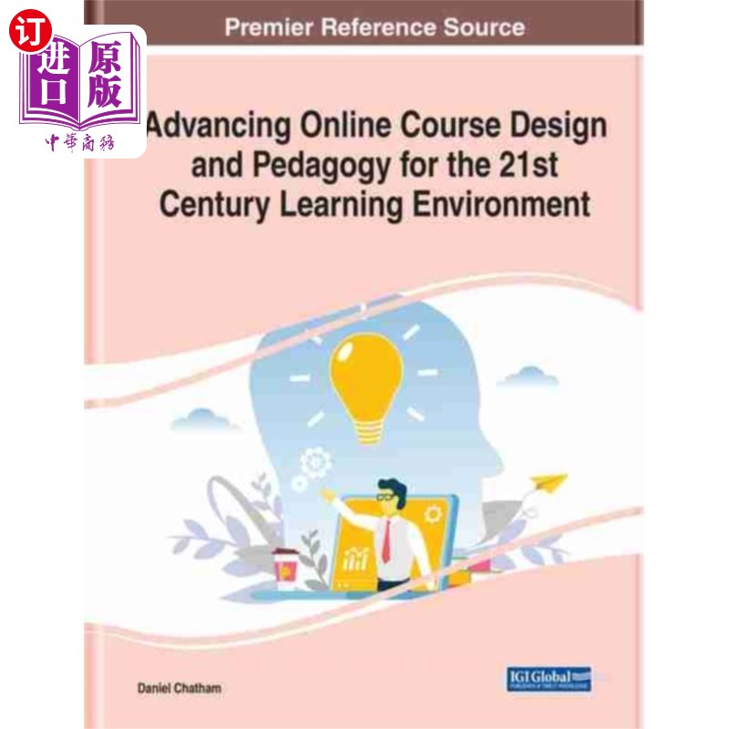海外直订Advancing Online Course Design and Pedagogy for ... 推进21世纪学习环境下的在线课程设计与教学