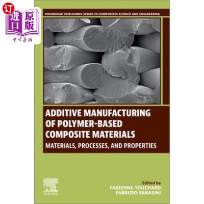 海外直订Additive Manufacturing of Polymer-Based Composite Materials: Materials, Processe Additive M