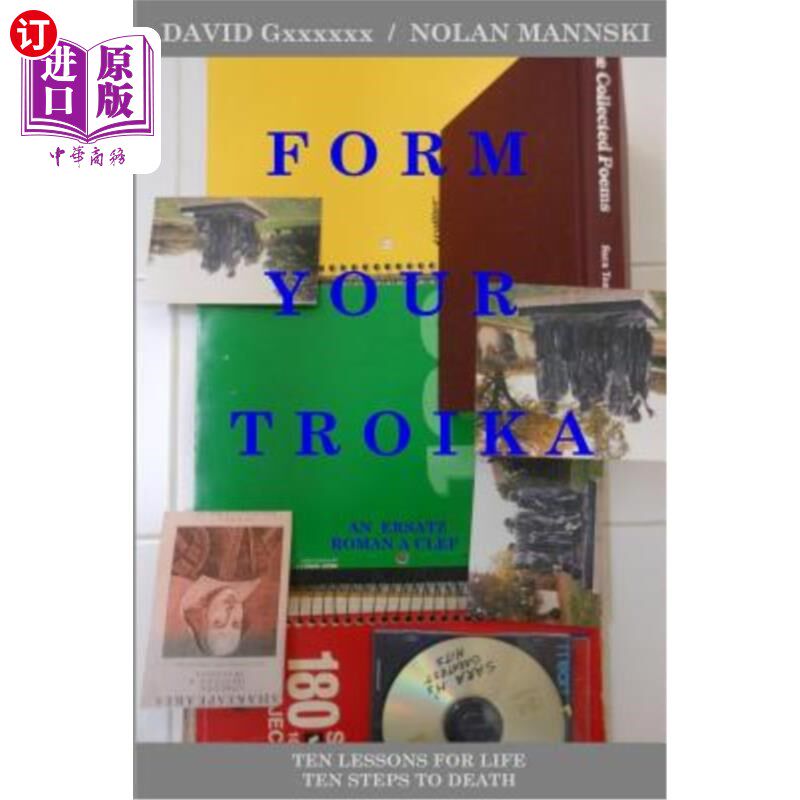 海外直订Form Your Troika: Ten Lessons for Life / Ten Steps to Death 组成你的三驾马车：人生十大教训/死亡十步
