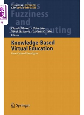 海外直订Knowledge-Based Virtual Education: User-Centred Paradigms 基于知识的虚拟教育：以用户为中心的范式