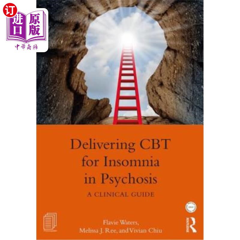 海外直订Delivering CBT for Insomnia in Psychosis: A Clinical Guide 精神病患者失眠的CBT治疗:临床指南
