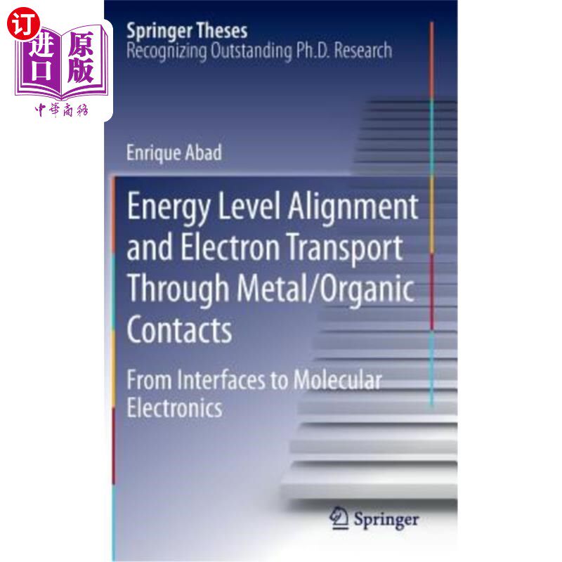 海外直订Energy Level Alignment and Electron Transport Through Metal/Organic Contacts: Fr 通过金属/有机接触的能级排