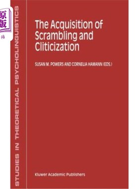 海外直订The Acquisition of Scrambling and Cliticization 置乱与Cliticization的获取
