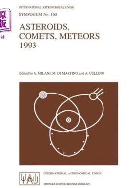 海外直订Asteroids, Comets, Meteors 1993: Proceedings of the 160th Symposium of the Inter 小行星、彗星、流星1993：国