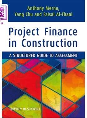 海外直订Project Finance in Construction: A Structured Guide to Assessment 建设项目融资:结构化评估指南