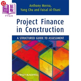 海外直订Project Finance in Construction: A Structured Guide to Assessment 建设项目融资:结构化评估指南