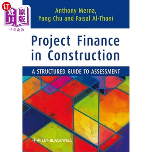 海外直订Project Finance in Construction: A Structured Guide to Assessment 建设项目融资:结构化评估指南