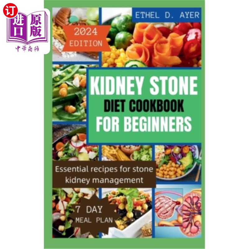 海外直订医药图书Kidney Stone Diet Cookbook for Beginners 2024 Edition: Essential recipes for sto 肾结石饮食食谱为初