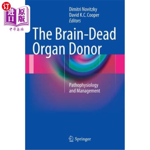 海外直订医药图书The Brain-Dead Organ Donor: Pathophysiology and Management 脑死亡器官供体：病理生理学与管理