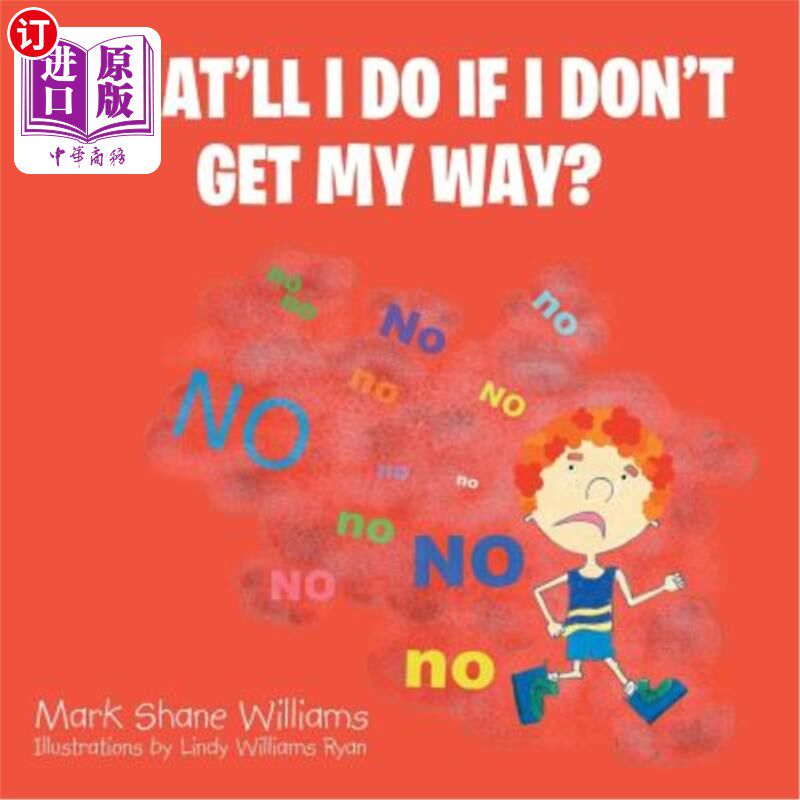 海外直订What'll I Do If I Don't Get My Way? 如果我不按自己的方式做该怎么办？