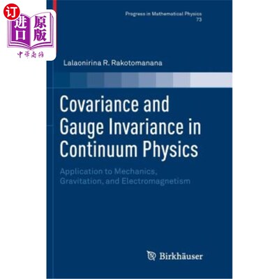 海外直订Covariance and Gauge Invariance in Continuum Physics: Application to Mechanics,  连续介质物理学中的协方差和