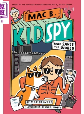 Mac Saves the World  Mac B Kid Spy 学乐黑超特警队6 英文原版儿童章节书 Mac Barnett 插图故事小说小初文学【中商原版】