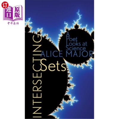 海外直订Intersecting Sets: A Poet Looks at Science 交叉集:一位诗人看待科学