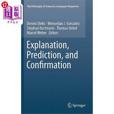 海外直订Explanation, Prediction, and Confirmation 解释、预测和确认