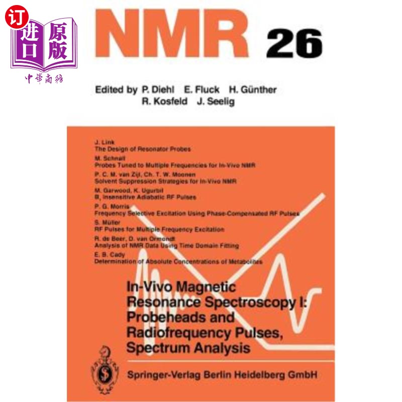 海外直订In-Vivo Magnetic Resonance Spectroscopy I: Probeheads and Radiofrequency Pulses  体内磁共振波谱学I:探针和射