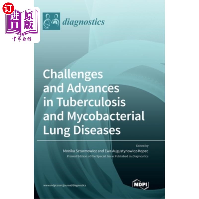 海外直订医药图书Challenges and Advances in Tuberculosis and Mycobacterial Lung Diseases 结核和分枝杆菌肺病的挑战与
