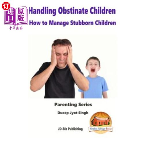 海外直订Handling Obstinate Children - How to Manage Stubborn Children 处理顽固的孩子-如何管理顽固的孩子