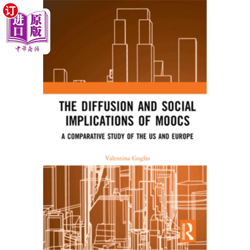 海外直订The Diffusion and Social Implications of MOOCs: A Comparative Study of the USA a mooc的传播与社会意义:美国