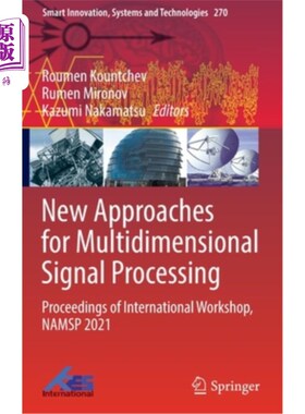 海外直订New Approaches for Multidimensional Signal Processing: Proceedings of Internatio 多维信号处理的新方法:国际研讨