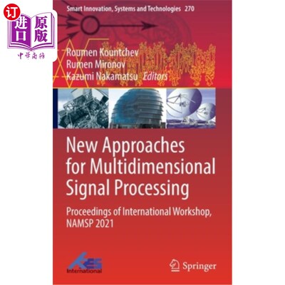 海外直订New Approaches for Multidimensional Signal Processing: Proceedings of Internatio 多维信号处理的新方法:国际研讨