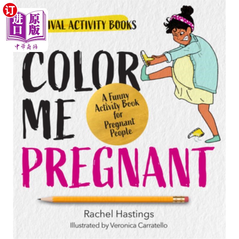 海外直订医药图书Color Me Pregnant: A Funny Activity Book for Pregnant People 给我涂上怀孕的颜色：一本给孕妇的有趣活