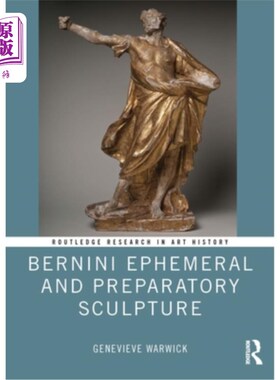 海外直订Bernini Ephemeral and Preparatory Sculpture 贝尔尼尼短暂的预备雕塑