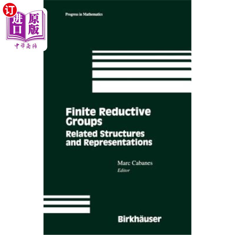 海外直订Finite Reductive Groups: Related Structures and Representations: Proceedings of  有限约化群：相关结构和表示