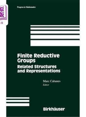 海外直订Finite Reductive Groups: Related Structures and Representations: Proceedings of  有限约化群：相关结构和表示