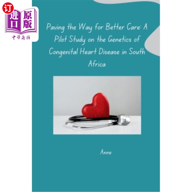 海外直订医药图书Paving the Way for Better Care: A Pilot Study on the Genetics of Congenital Hear 为更好的护理铺平道
