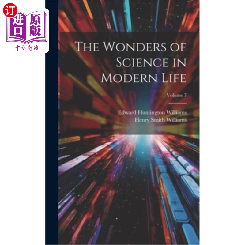海外直订The Wonders of Science in Modern Life; Volume 7 现代生活中的科学奇迹卷7