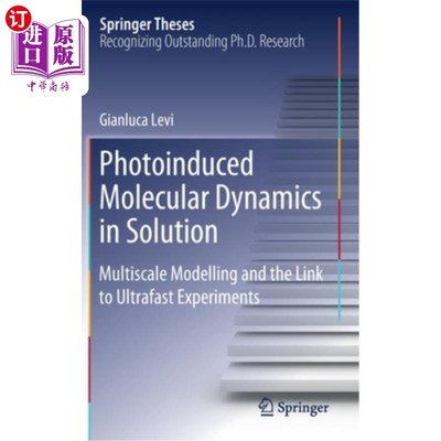 海外直订Photoinduced Molecular Dynamics in Solution: Multiscale Modelling and the Link t